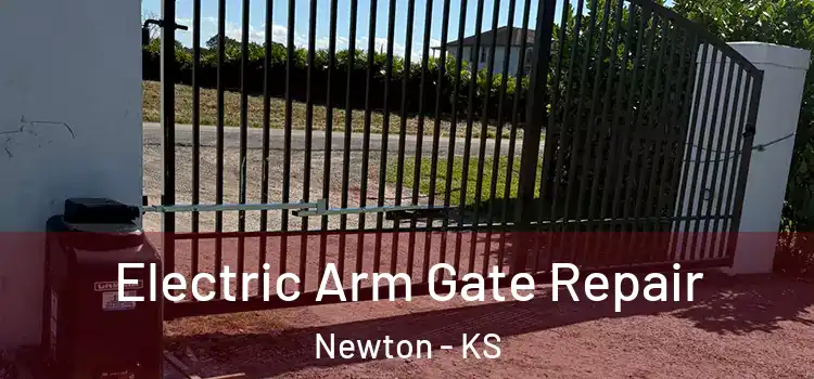  Electric Arm Gate Repair Newton - KS